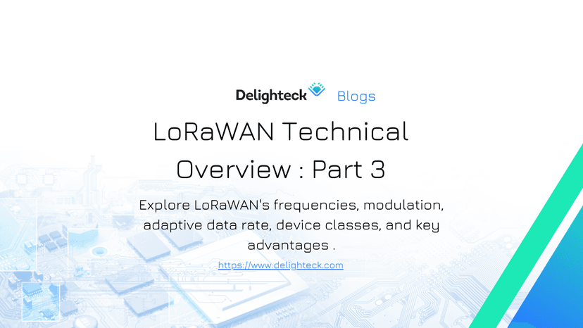 LoRaWAN Technical Overview Part 3: Features & Advantages