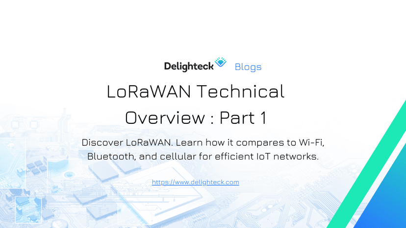 LoRaWAN Technical Overview Part 1: IoT Connectivity Explained